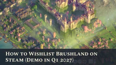 How to Wishlist Brushland on Steam (Demo in Q1 2027)