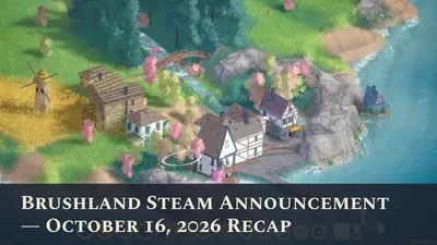 Brushland Steam Announcement — October 16, 2026 Recap